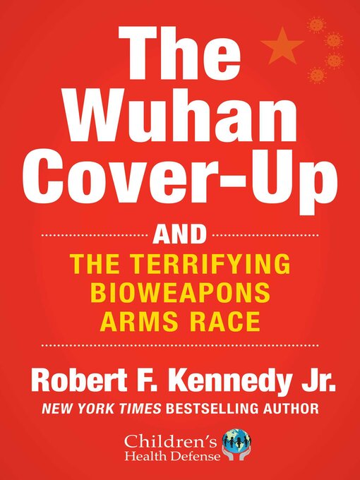 Title details for The Wuhan Cover-Up by Robert F. Kennedy Jr. - Available